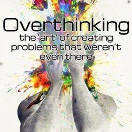 OVERTHINKING